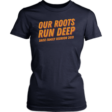Load image into Gallery viewer, Our Roots Run Deep Daise Family Reunion 2019