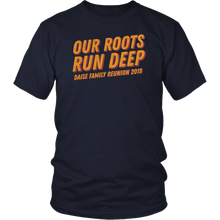Load image into Gallery viewer, Our Roots Run Deep Daise Family Reunion 2019