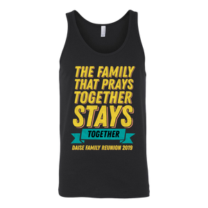 The Family That Prays Together Stays Together Daise Family Reunion 2019