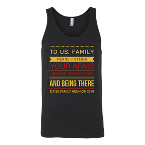 To Us, Family Means Putting Your Arms Around Each Other And Being There Daise Family Reunion 2019