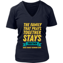 Load image into Gallery viewer, The Family That Prays Together Stays Together Daise Family Reunion 2019