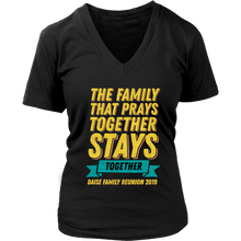 Load image into Gallery viewer, The Family That Prays Together Stays Together Daise Family Reunion 2019